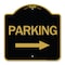 Signmission Designer Series Parking W/ Right Arrow, Black & Gold Aluminum Sign, 18" x 18", BG-1818-24623 A-DES-BG-1818-24623 - alternate 1